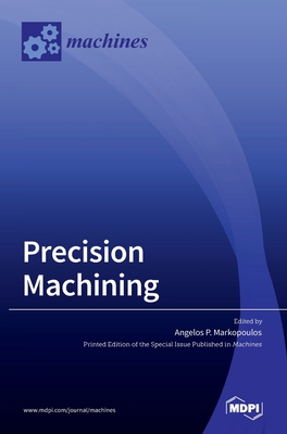 Coperta cărții 'Precision Machining - Angelos P. Markopoulos'
