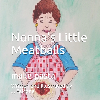 Nonna's Little Meatballs: make pasta - 