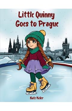 Poza produsului Little Quinny Goes to Prague - Kate Keller