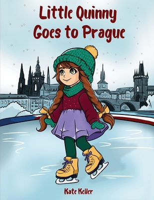 Little Quinny Goes to Prague - Kate Keller