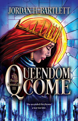 Queendom Come: Volume 3 - Jordan H. Bartlett