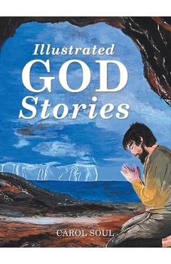 Coperta cărții 'Illustrated God Stories - Carol Soul'