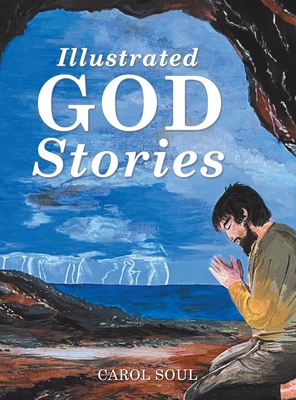 Illustrated God Stories - Carol Soul
