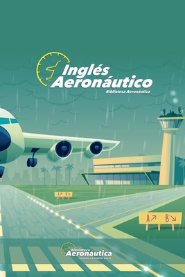 Inglés Aeronáutico - Biblioteca Aeronáutica