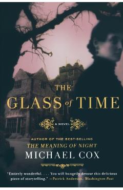 Glass of Time: The Secret Life of Miss Esperanza Gorst - Michael Cox