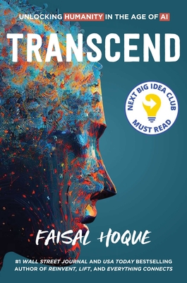 Transcend: Unlocking Humanity in the Age of AI - Faisal Hoque