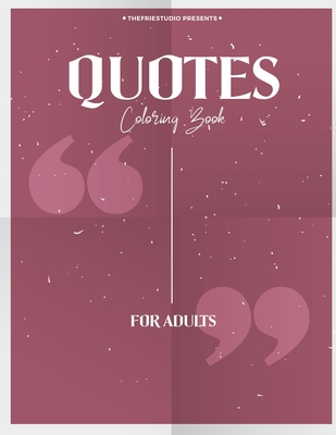 QUOTES Coloring book for adults: Inspirational Quotes and Positive Self-Affirmations (STRESS RELEIF) high quality paper, matte cover - Jackie Mt