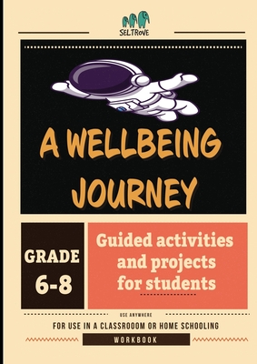 A Wellbeing Journey Workbook for Middle School - Janna Nobleza