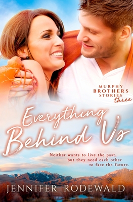 Everything Behind Us: A Murphy Brothers Story (Book 3) - Potter's House Books (two)