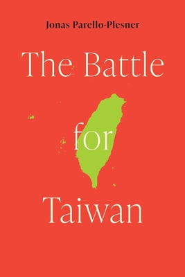 Coperta cărții 'The Battle for Taiwan - Jonas Parello-plesner'