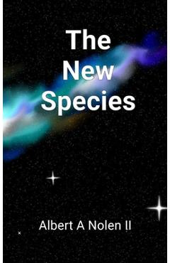 Coperta cărții 'The New Species - Albert A. Nolen'