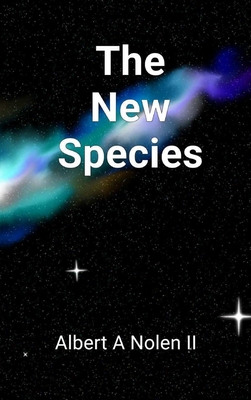 Coperta cărții 'The New Species - Albert A. Nolen'