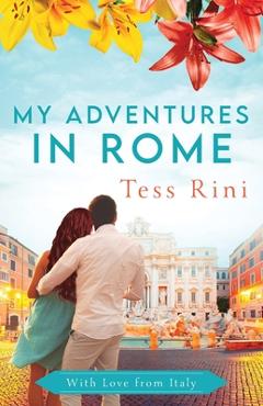 Coperta cărții 'My Adventures in Rome - Tess Rini'