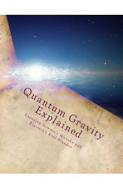 Coperta cărții 'Quantum Gravity Explained: The Quantum Model of Motion and The Energy Cycle - Martin O. Cook'