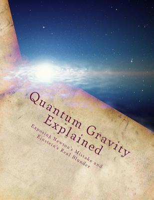 Coperta cărții 'Quantum Gravity Explained: The Quantum Model of Motion and The Energy Cycle - Martin O. Cook'