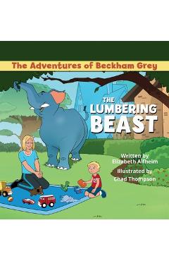 Coperta cărții 'The Lumbering Beast - Elizabeth Alfheim'