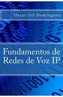 Poza produsului Fundamentos de Redes de Voz IP - Oscar Gil Dominguez