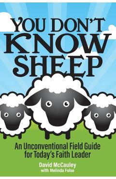 Coperta cărții 'You Don't Know Sheep: An Unconventional Field Guide for Today's Faith Leader - David P. Mccauley'