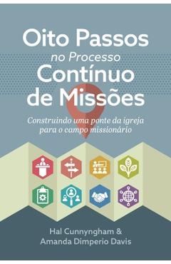 Coperta cărții 'Oito Passos no Processo Contínuo de Missões: Construindo uma ponte da igreja para o campo missionário - Hal Cunnyngham'
