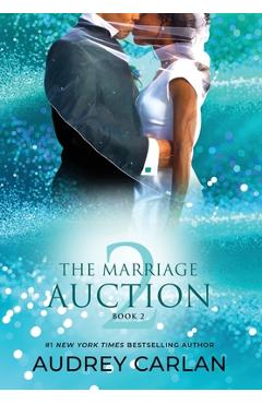 The Marriage Auction 2, Book Two - Audrey Carlan