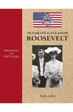 Coperta cărții 'Presidents and First Ladies-Franklin & Eleanor Roosevelt - Ruth Ashby'