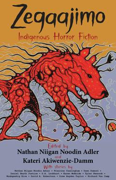Poza produsului Zegaajimo: Indigenous Horror Fiction - Kateri Akiwenzie-damm