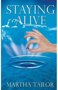 Coperta cărții 'Staying Alive: The True Story of Kaqun Water and Its Effectiveness in Improving Health and Life - Martha Tailor'