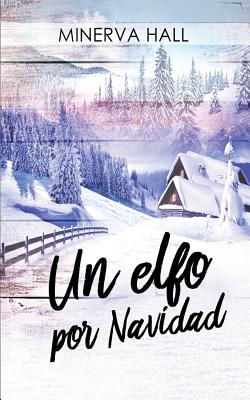 Un elfo por Navidad - Minerva Hall