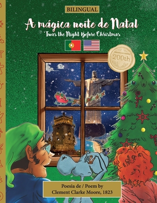 BILINGUAL 'Twas the Night Before Christmas - 200th Anniversary Edition: PORTUGUESE A mágica noite de Natal - Sally M. Veillette