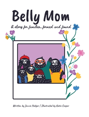 Coperta cărții 'Belly Mom: A story for families, formed and found - Jennie Hedges'