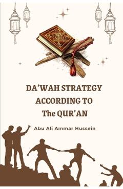 Coperta cărții 'Da'wah Strategy According to The Qur'an - Abu Ali Ammar Hussein'
