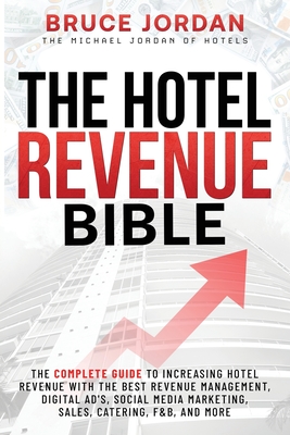 Coperta cărții 'The Hotel Revenue Bible - Bruce Jordan'