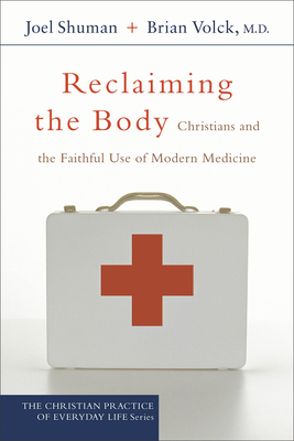 Reclaiming the Body - Joel Shuman