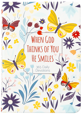 Coperta cărții 'When God Thinks of You He Smiles: 365 Daily Devotions -'