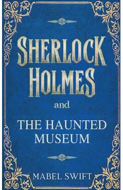 Coperta cărții 'The Haunted Museum - Mabel Swift'