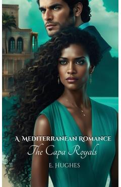 Coperta cărții 'A Mediterranean Romance: The Capa Royals - E. Hughes'