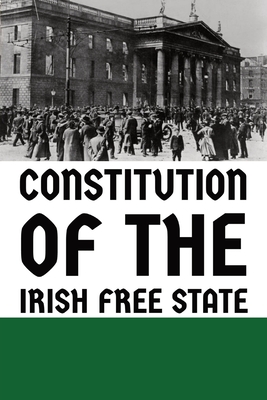 Coperta cărții 'Constitution of the Irish Free State -'