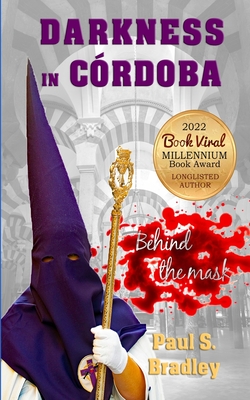 Darkness in Cordoba: Crime mystery set in Spain - Paul S. Bradley