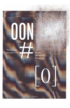 Coperta cărții 'theoretical perspectives on the substance preceding [nothing].: [out of nothing] #0 - Bhanu Kapil'