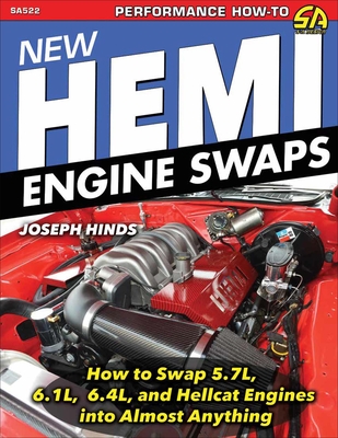 Coperta cărții 'New Hemi Engine Swaps: How to Swap 5.7l, 6.1l, 6.4l & Hellcat Engines Into Almost Anything - Joe Hinds'