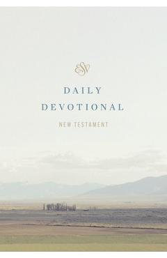 Coperta cărții 'ESV Daily Devotional New Testament: Through the New Testament in a Year (Paperback) - Alistair Begg'