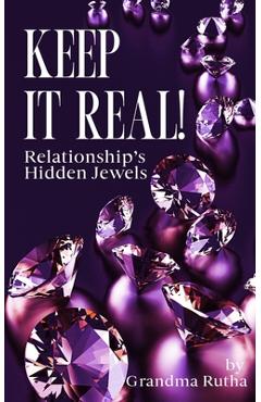 Coperta cărții 'Keep It Real: Relationships Hidden Jewels - Rutha Zackery'