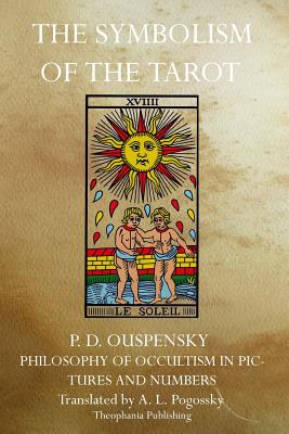 The Symbolism of the Tarot - P. D. Ouspensky