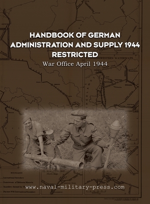 Handbook of German Administration and Supply 1944 -