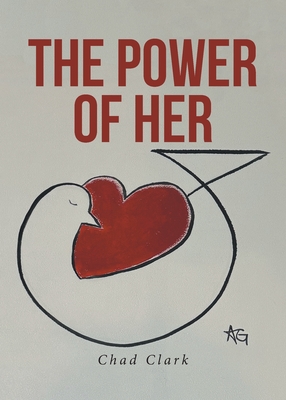 The Power of Her - Chad Clark