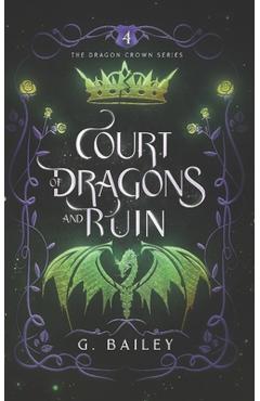 Coperta cărții 'Court of Dragons and Ruin - G. Bailey'