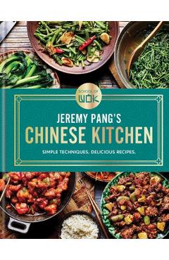 Coperta cărții 'School of Wok: Jeremy Pang's Chinese Kitchen: Simple Techniques and Recipes to Enjoy Delicious Chinese Food at Home -'
