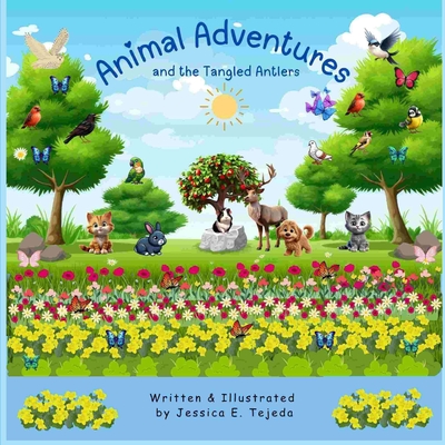 Animal Adventures and the Tangled Antlers - Jessica Tejeda