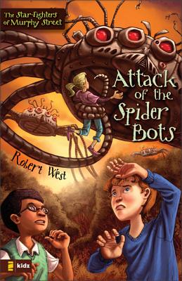 Coperta cărții 'Attack of the Spider Bots - Robert West'