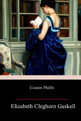 Cousin Phillis - Elizabeth Cleghorn Gaskell